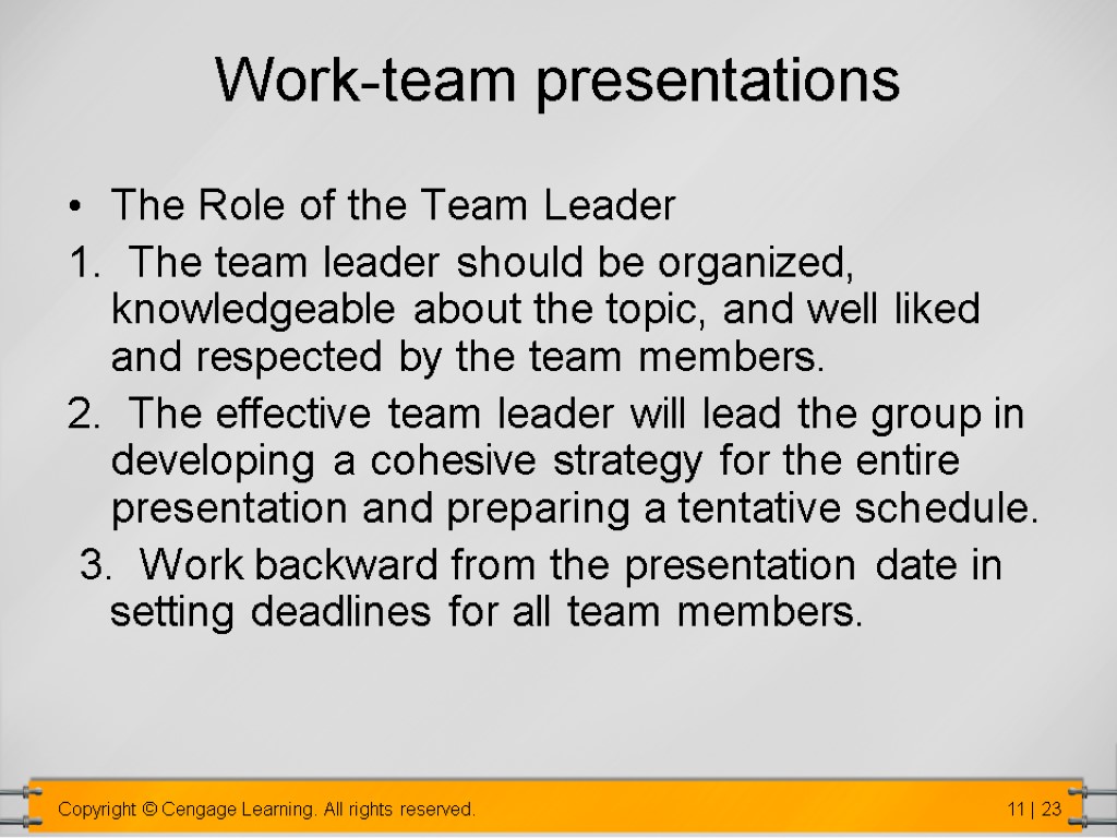 Work-team presentations The Role of the Team Leader 1. The team leader should be
